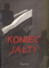 Akcja „Koniec Jałty. Przez Solidarność do Europy”